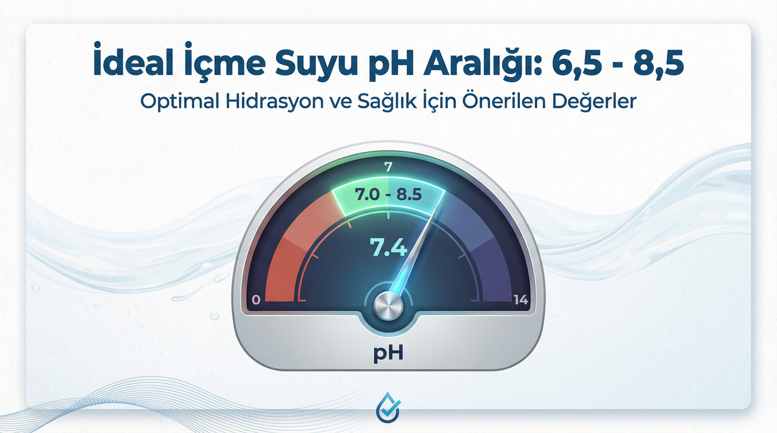 içme suyu ph değeri ideal aralık 6,5-8,5